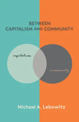 Między kapitalizmem a społecznością - Between Capitalism and Community