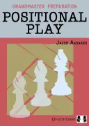 Przygotowanie arcymistrzowskie: Gra pozycyjna - Grandmaster Preparation: Positional Play