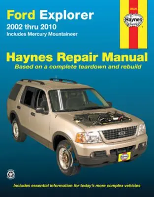 Ford Explorer & Mercury Mountaineer 2002 Thru 2010 Haynes Repair Manual: Zawiera Mercury Mountineer - Ford Explorer & Mercury Mountaineer 2002 Thru 2010 Haynes Repair Manual: Includes Mercury Mountineer