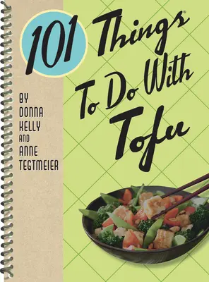 101 rzeczy do zrobienia z tofu - nowe wydanie - 101 Things to Do with Tofu Rerelease