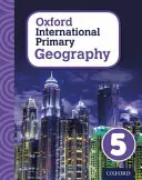 Oxford International Primary Geography: Zeszyt ucznia 5 - Oxford International Primary Geography: Student Book 5