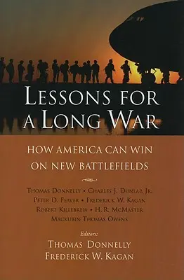 Lekcje długiej wojny: jak Ameryka może wygrać na nowych polach bitewnych - Lessons for a Long War: How America Can Win on New Battlefields