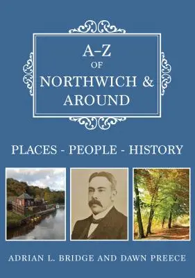 A-Z of Northwich & Around: Miejsca - Ludzie - Historia