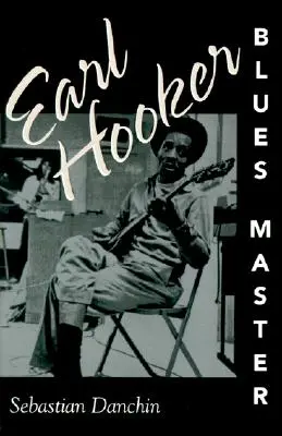 Earl Hooker, mistrz bluesa - Earl Hooker, Blues Master