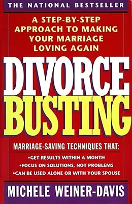 Divorce Busting: Podejście krok po kroku do przywrócenia miłości w małżeństwie - Divorce Busting: A Step-By-Step Approach to Making Your Marriage Loving Again