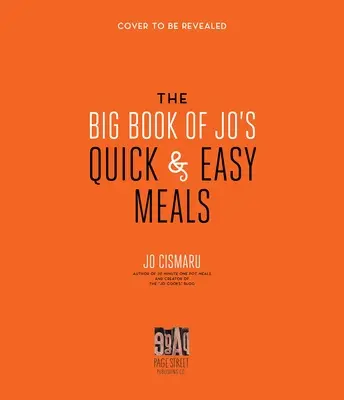 The Big Book of Jo's Quick and Easy Meals - zawiera 200 przepisów i 200 zdjęć! - The Big Book of Jo's Quick and Easy Meals-Includes 200 Recipes and 200 Photos!