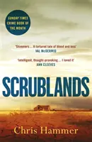 Scrublands - oszałamiająca, kryminalna książka roku 2019 według Sunday Timesa - Scrublands - The stunning, Sunday Times Crime Book of the Year 2019