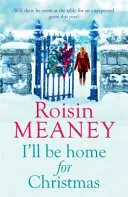 I'll Be Home for Christmas - „Ta magiczna opowieść o nowych początkach rozgrzeje serce” (Roone Book 3) - I'll Be Home for Christmas - 'This magical story of new beginnings will warm the heart' (Roone Book 3)