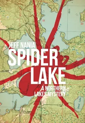 Spider Lake: Tajemnica północnych jezior - Spider Lake: A Northern Lakes Mystery