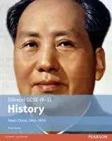 Edexcel GCSE (9-1) History Mao's China, 1945-1976 Książka ucznia - Edexcel GCSE (9-1) History Mao's China, 1945-1976 Student Book