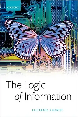 Logika informacji: Teoria filozofii jako projekt koncepcyjny - The Logic of Information: A Theory of Philosophy as Conceptual Design