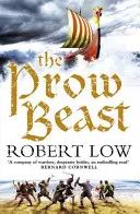 The Prow Beast (the Oathsworn Series, Book 4)