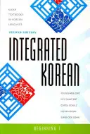 Integrated Korean: Beginning 1, wydanie drugie - Integrated Korean: Beginning 1, Second Edition