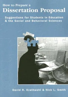 Jak przygotować propozycję dysertacji: Sugestie dla studentów edukacji oraz nauk społecznych i behawioralnych - How to Prepare a Dissertation Proposal: Suggestions for Students in Education and the Social and Behavioral Sciences