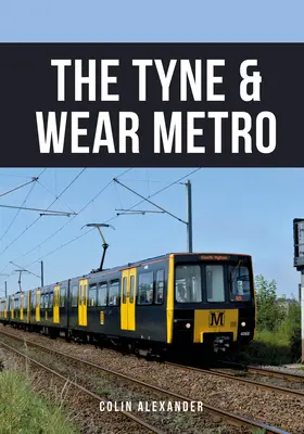 Metro Tyne & Wear - The Tyne & Wear Metro