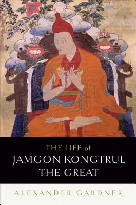 Życie Jamgona Kongtrula Wielkiego - The Life of Jamgon Kongtrul the Great
