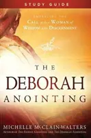 Przewodnik do studiowania namaszczenia Debory - The Deborah Anointing Study Guide