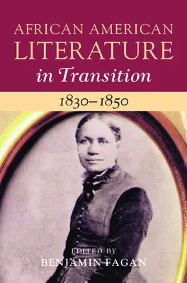 Literatura afroamerykańska w okresie przejściowym, 1830-1850: Tom 3 - African American Literature in Transition, 1830-1850: Volume 3