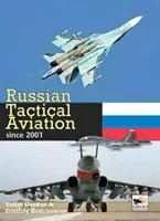 Rosyjskie lotnictwo taktyczne: Od 2001 roku - Russian Tactical Aviation: Since 2001