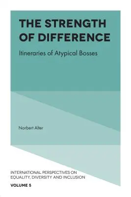 Siła różnic: Trasy nietypowych szefów - The Strength of Difference: Itineraries of Atypical Bosses