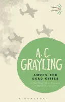 Wśród martwych miast: Czy celowanie w cywilów podczas wojny jest kiedykolwiek uzasadnione? - Among the Dead Cities: Is the Targeting of Civilians in War Ever Justified?