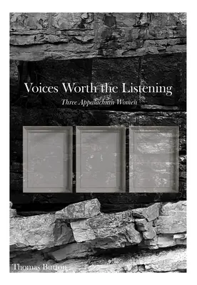 Głosy warte wysłuchania: Trzy kobiety z Appalachów - Voices Worth the Listening: Three Women of Appalachia