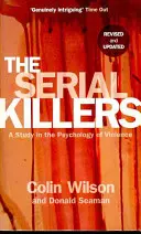 Seryjni mordercy - studium psychologii przemocy - Serial Killers - A Study in the Psychology of Violence