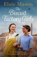 Biscuit Factory Girls - Wzruszająca saga o wojnie, rodzinie i przyjaźni, z którą można się przytulić tej wiosny - Biscuit Factory Girls - A heartwarming saga about war, family and friendship to cosy up with this spring