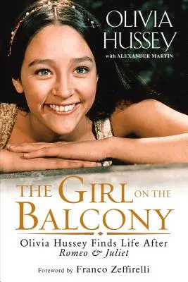 Dziewczyna na balkonie: Olivia Hussey odnajduje życie po Romeo i Julii - The Girl on the Balcony: Olivia Hussey Finds Life After Romeo and Juliet