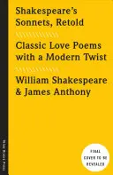 Shakespeare's Sonnets, Retold: Klasyczne wiersze miłosne z nowoczesnym akcentem - Shakespeare's Sonnets, Retold: Classic Love Poems with a Modern Twist