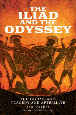 Iliada i Odyseja: Wojna trojańska: tragedia i następstwa - The Iliad and the Odyssey: The Trojan War: Tragedy and Aftermath