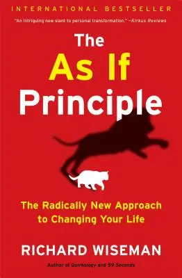 Zasada jak gdyby: radykalnie nowe podejście do zmiany swojego życia - The as If Principle: The Radically New Approach to Changing Your Life