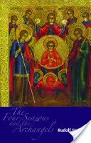 Cztery pory roku i archaniołowie: Doświadczenie przebiegu roku w czterech kosmicznych wyobraźniach (Cw 229) - The Four Seasons and the Archangels: Experience of the Course of the Year in Four Cosmic Imaginations (Cw 229)