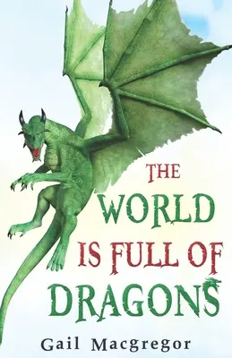 Świat jest pełen smoków - The World is Full of Dragons