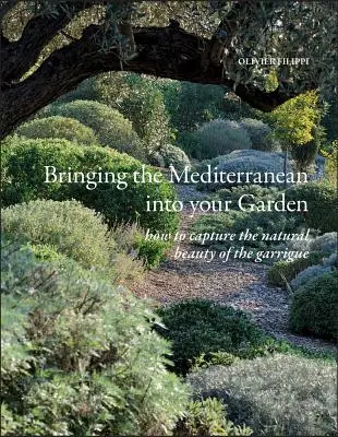 Śródziemnomorski ogród w twoim ogrodzie: Jak uchwycić naturalne piękno śródziemnomorskiego Garrigue - Bringing the Mediterranean Into Your Garden: How to Capture the Natural Beauty of the Mediterranean Garrigue