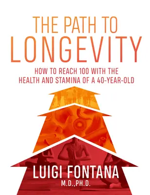 Droga do długowieczności: Sekrety długiego, szczęśliwego i zdrowego życia - The Path to Longevity: The Secrets to Living a Long, Happy, Healthy Life