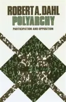 Poliarchia: Uczestnictwo i sprzeciw - Polyarchy: Participation and Opposition