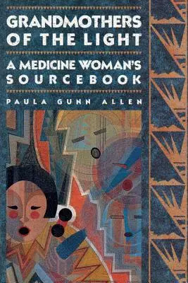 Babcie światła: Zeszyt ćwiczeń uzdrowicielki - Grandmothers of the Light: A Medicine Woman's Workbook