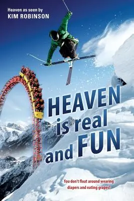 niebo jest prawdziwe i zabawne - HEAVEN IS real and FUN