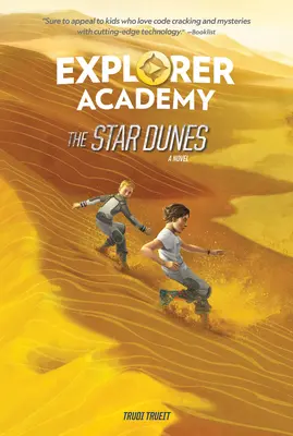 Explorer Academy: Gwiezdne Wydmy (Księga 4) - Explorer Academy: The Star Dunes (Book 4)