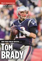 Na boisku z... Tomem Bradym - On the Field With...Tom Brady