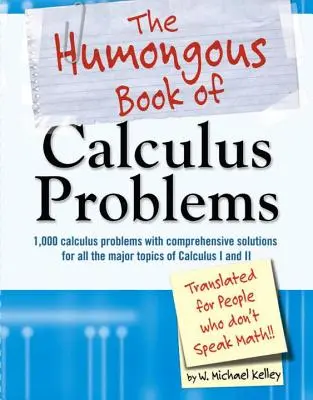 Ogromna księga problemów z rachunkiem różniczkowym - The Humongous Book of Calculus Problems