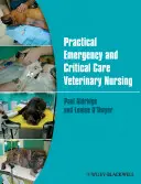 Praktyczne pielęgniarstwo weterynaryjne w stanach nagłych i krytycznych - Practical Emergency and Critical Care Veterinary Nursing