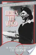 Mum's the Word: Odlotowe przygody Eve Branson - Mum's the Word: The High-Flying Adventures of Eve Branson