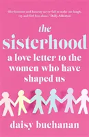 Siostrzeństwo - list miłosny do kobiet, które nas ukształtowały - Sisterhood - A Love Letter to the Women Who Have Shaped Us