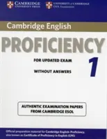 Cambridge English Proficiency 1 for Updated Exam Student's Book Without Answers: Autentyczne arkusze egzaminacyjne z Cambridge ESOL - Cambridge English Proficiency 1 for Updated Exam Student's Book Without Answers: Authentic Examination Papers from Cambridge ESOL