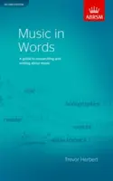 Music in Words, Second Edition - Przewodnik po badaniach i pisaniu o muzyce - Music in Words, Second Edition - A guide to researching and writing about music