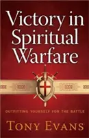 Zwycięstwo w wojnie duchowej: Przygotuj się do bitwy - Victory in Spiritual Warfare: Outfitting Yourself for the Battle