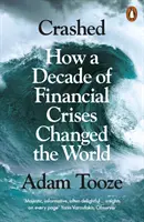 Crashed - Jak dekada kryzysów finansowych zmieniła świat - Crashed - How a Decade of Financial Crises Changed the World