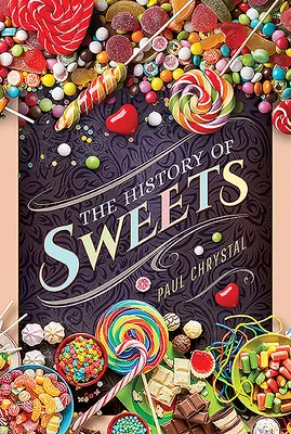 Historia słodyczy - The History of Sweets